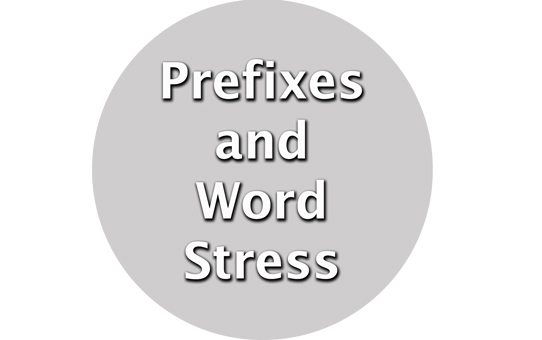 Prefixes and Word stress – TipsforEnglish